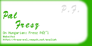 pal fresz business card